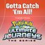 Gotta Catch 'Em All! (Theme from Pokémon Ultimate Journeys)