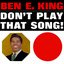 Don't Play That Song!