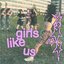 Girls Like Us