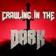 Crawling In The Dark (Inspired by Doom: The Dark Ages) - Single