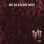 No Reasons Why