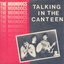 Talking in the Canteen