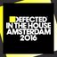 Defected In the House Amsterdam 2016