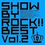 SHOW BY ROCK!! BEST Vol.2