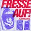 Fresse auf!