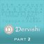 Dervishi, Ч. 2