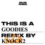 Goodies - Knock2 Remix