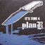 It's Time 4 Plan B