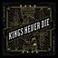 Kings Never Die