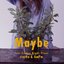 Maybe feat.Friday Night Plans