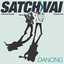 SatchVai: Dancing