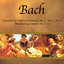 Bach: Concerto for Violin and Orchestra No.1 - No. 2 - No. 3 - Brandeburg Concerto No. 1-6