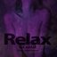 Relax (feat. Hash Swan) - Single