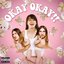 OKAY OKAY !!