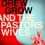 Drew Grow & The Pastors Wives