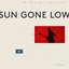 Sun Gone Low
