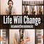 Life Will Change