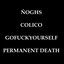 Ñoghs / Colico / Gofuckyourself / Permanent Death