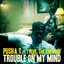 Trouble On My Mind
