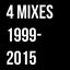4 Mixes - 1999-2015