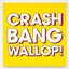 Crash, Bang, Wallop