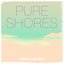 Pure Shores (METROMIX Remix)