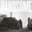 Handsome