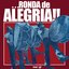 ... Ronda de Alegria!!