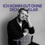 Ich komm gut ohne dich klar - Single