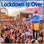 Lockdown is Over