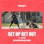 Get Up Get Out (Dillon Nathaniel Remix)