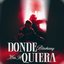 DONDE QUIERA