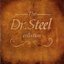 The Dr. Steel Collection