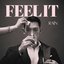 Feel It