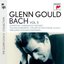 Glenn Gould plays Bach: 6 Partitas BWV 825-830; Chromatic Fantasy BWV 903; Italian Concerto BWV 971; The Art of the Fugue BWV 1080 (excerpts); Preludes, Fugues & Fantasies