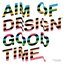 Aim Of Design Good Time