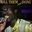 Kill Them & Done