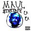 MAUL #THETAPEひひ