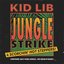 Kid Lib - Jungle Strike