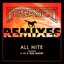 All Nite (feat. E-40 & Too $hort) [Remixes]