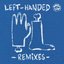 Left-Handed Remixes