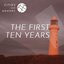 The First Ten Years