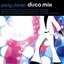 Party Starter: Disco Mix