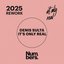 It's Only Real 2025