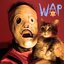 WAP (In the style of Slipknot)