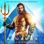 Aquaman: Original Motion Picture Soundtrack