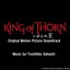 KING OF THORN Original Motion Picture Soundtrack