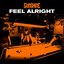 Feel Alright