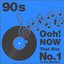 Ooh...Now That Was No.1 in the 90s