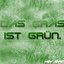 Das Gras ist grün